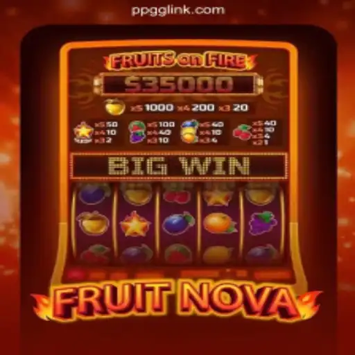 Discover the Thrilling World of FruitNova on PPGG.com Platform-Online Slots Brasil #1