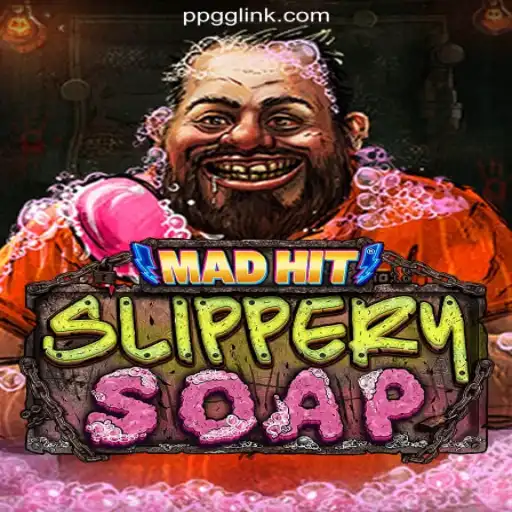 MadHitSlipperySoap: The Ultimate Slot Adventure on PPGG.com