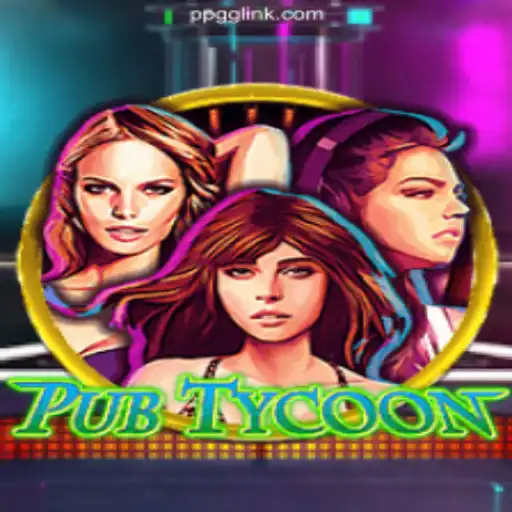 Explore the Exciting World of PubTycoon on PPGG.com - Online Slots Brasil #1